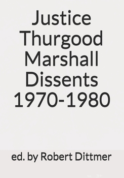 Paperback Justice Thurgood Marshall Dissents 1970-1980 Book