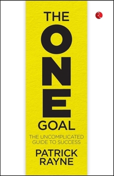 Paperback The One Goal: The Uncomplicated Guide To Success Book