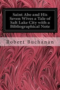 Paperback Saint Abe and His Seven Wives a Tale of Salt Lake City with a Bibliographical Note Book