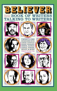 The Believer Book of Writers Talking to Writers - Book  of the Believer Books of Writers Talking to Writers