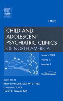 Hardcover Ethics, an Issue of Child and Adolescent Psychiatric Clinics: Volume 17-1 Book