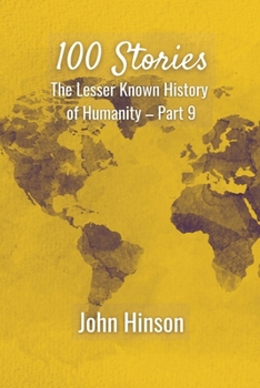 Paperback 100 Stories: The Lesser Known History of Humanity-Part 9 Book