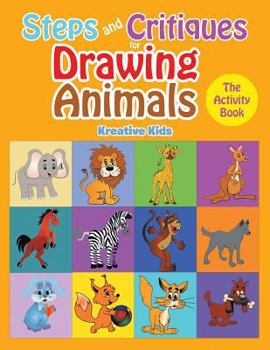 Paperback Steps and Critiques for Drawing Animals: The Activity Book