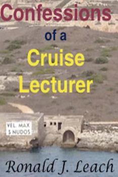 Paperback Confessions of a Cruise Lecturer: Large Print Edition Book