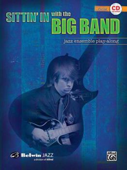 Paperback Sittin' in with the Big Band, Vol 1: Guitar, Book & CD [With CD] Book