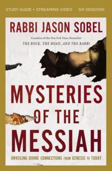 Paperback Mysteries of the Messiah Bible Study Guide Plus Streaming Video: Unveiling Divine Connections from Genesis to Today Book