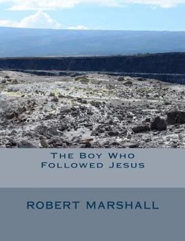 Paperback The Boy Who Followed Jesus Book