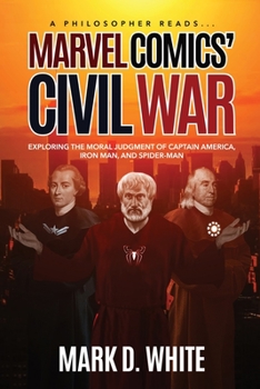 Paperback A Philosopher Reads...Marvel Comics' Civil War Book