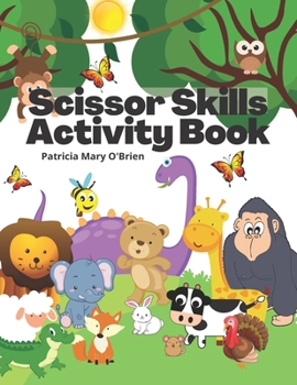 Paperback Scissor Skills Activity Book: Learning to Use Scissors and Coloring Activity Book