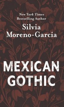 Mexican Gothic: The Extraordinary International Bestseller, 