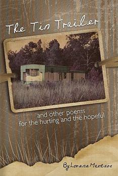 Paperback The Tin Trailer and other Poems for the Hurting and the Hopeful Book