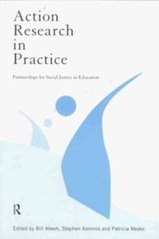 Paperback Action Research in Practice: Partnership for Social Justice in Education Book