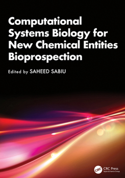 Computational Systems Biology for New Chemical Entities Bioprospection