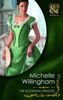 Paperback The Accidental Princess. Michelle Willingham Book