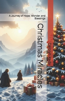 Paperback Christmas Miracles: A Journey of Hope, Wonder, and Blessings Book