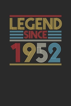 Legend Since 1952: Dotted Bullet Notebook (6" x 9" - 120 pages) ~ Birthday Themed Notebook for Daily Journal, Diary, and Gift