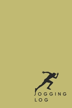 Jogging Log: Dark Khaki Running Journal | Track Your Running Progress | Running Training Record Book | Daily Running Log | 6x9inch 100 pages