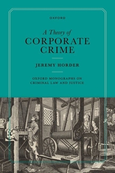 Hardcover A Theory of Corporate Crime Book