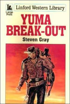 Paperback Yuma Break-Out (LIN) (Linford Western Library) [Large Print] Book