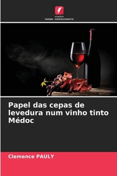 Paperback Papel das cepas de levedura num vinho tinto Médoc [Portuguese] Book