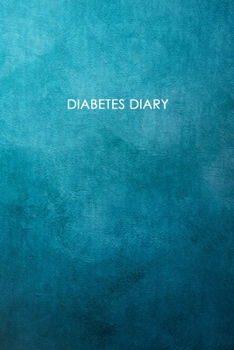 Paperback Diabetes Diary: 2 Year Blood Sugar Logbook; Daily Log Pages for Monitoring Your Glucose Levels before and after meals and bedtime (4 t Book