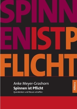 Paperback Spinnen ist Pflicht: Querdenken und Neues schaffen [German] Book