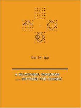 Paperback A Relational Paradigm..... Patterns for Change Book