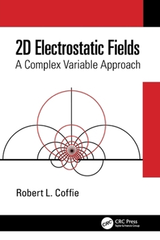 Paperback 2D Electrostatic Fields: A Complex Variable Approach Book