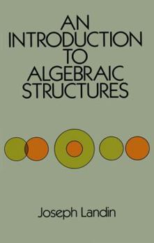 Paperback An Introduction to Algebraic Structures Book