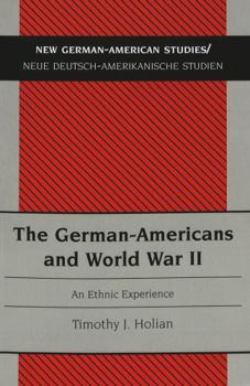 Paperback The German-Americans and World War II: An Ethnic Experience Book