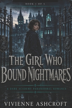 Paperback The Girl Who Bound Nightmares Book