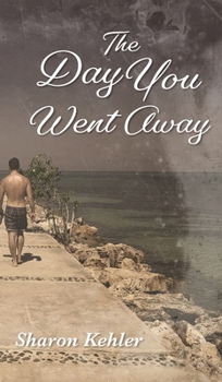 Hardcover The Day You Went Away Book