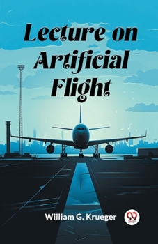 Paperback Lecture on Artificial Flight Book