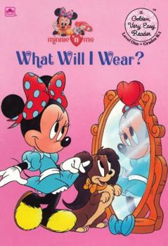 Minnie 'n Me: What Will I Wear? (Golden Very Easy Reader) - Book  of the Golden Very Easy Reader
