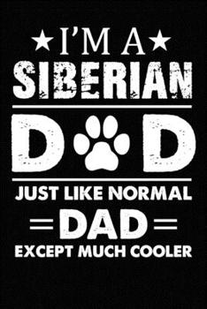Best Siberian Husky Dad Ever: Blank Lined Journal for Dog Lovers, Dog Mom, Dog Dad and Pet Owners