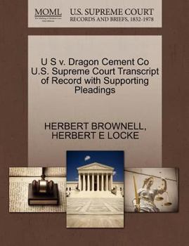 Paperback U S V. Dragon Cement Co U.S. Supreme Court Transcript of Record with Supporting Pleadings Book