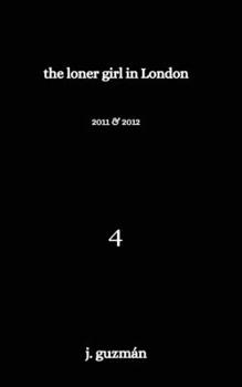 Paperback The Loner Girl in London: 2011 & 2012 Book