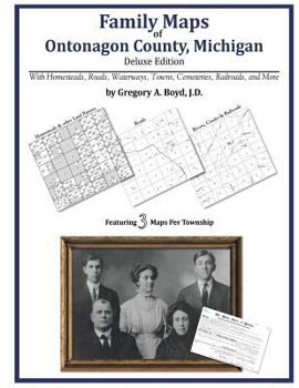 Family Maps of Ontonagon County, Michigan, Deluxe Edition