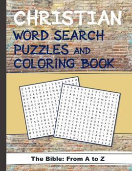 Christian Word Search Puzzles and Coloring Book : The Bible, from a to Z