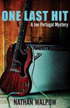 One Last Hit: A Joe Portugal Mystery (Joe Portugal Mysteries) - Book #3 of the Joe Portugal Mystery