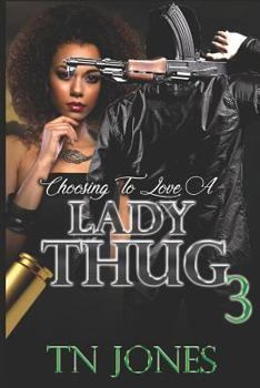 Paperback Choosing To Love a Lady Thug 3 Book