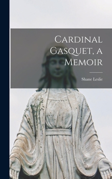 Hardcover Cardinal Gasquet, a Memoir Book