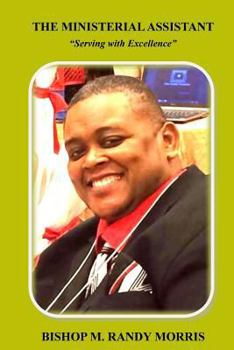 Paperback The Ministerial Assistant: Serving with Excellence Book