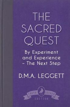 Paperback The Sacred Quest: By Experiment and Experience - The Next Step Book