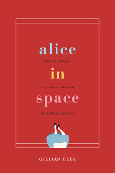 Paperback Alice in Space: The Sideways Victorian World of Lewis Carroll Book