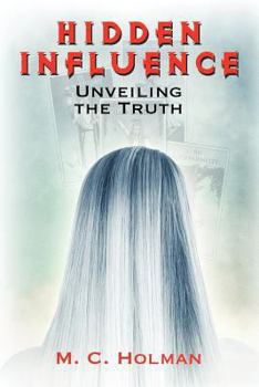 Paperback Hidden Influence: Unveiling the Truth Book