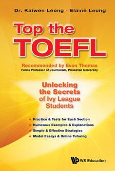 Hardcover Top the TOEFL: Unlocking the Secrets of Ivy League Students Book