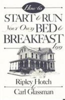 Paperback How to Start & Run Your Own Bed & Breakfast Book