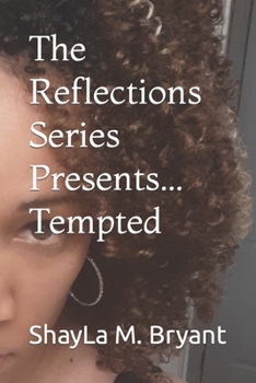 Paperback The Reflections Series Presents...Tempted Book