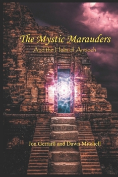 Paperback The Mystic Marauders: And The Helm of Antioch Book